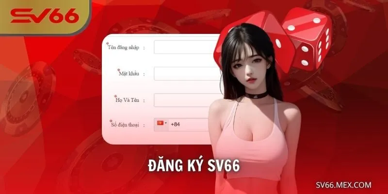 Đăng Ký SV66 – Cơ Hội Bước Vào Sân Chơi Giải Trí Thượng Lưu